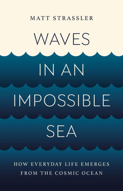 Cover of Waves in an Impossible Sea by Matt Strassler
